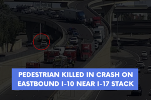 Pedestrian Killed in Crash on Eastbound I 10 Near I 17 Stack