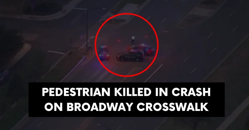 Pedestrian killed in crash on Broadway crosswalk