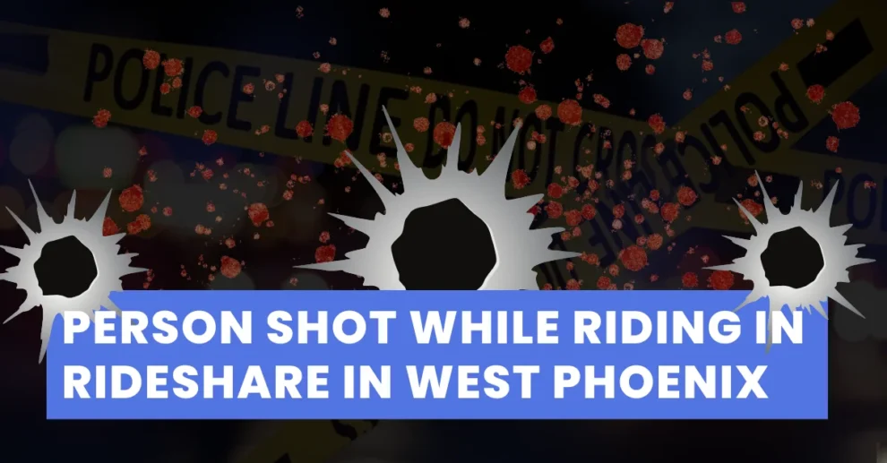 Person shot while riding in rideshare in west Phoenix