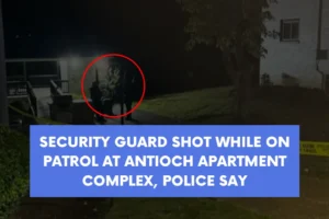 Security guard shot while on patrol at Antioch apartment complex police say