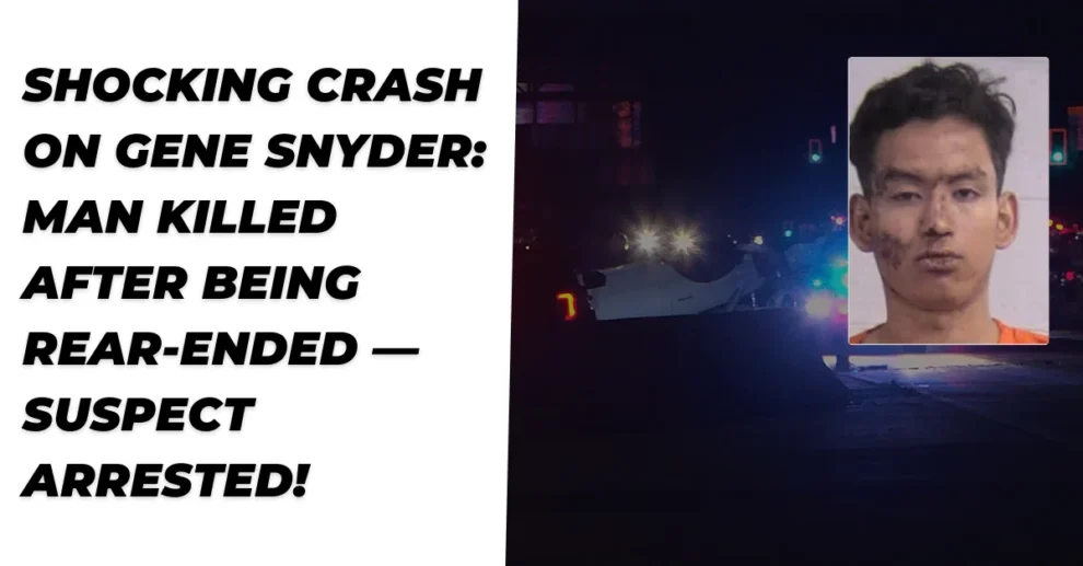 Shocking Crash on Gene Snyder Man Killed After Being Rear Ended Suspect Arrested!