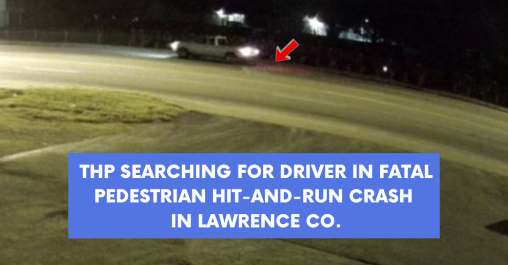 THP searching for driver in fatal pedestrian hit and run crash in Lawrence Co