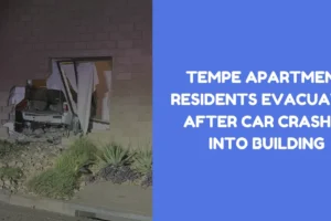 Tempe apartment residents evacuated after car crashes into building