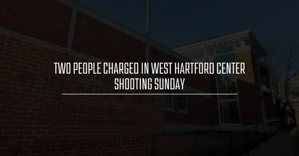 Two people charged in West Hartford center shooting Sunday