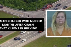 Woman charged with murder months after crash that killed 2 in Hillview