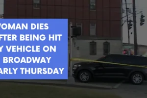 Woman dies after being hit by vehicle on E Broadway early Thursday