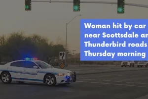 Woman hit by car near Scottsdale and Thunderbird roads Thursday morning