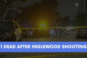 1 dead after Inglewood shooting