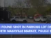 1 found shot in parking lot of North Nashville market police say