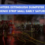 Firefighters extinguish dumpster fire at Phoenix strip mall early Saturday