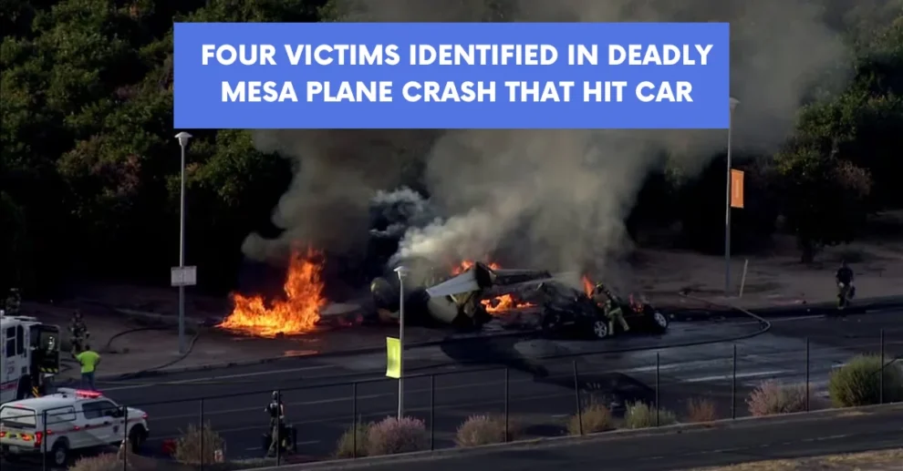 Four Victims Identified in Deadly Mesa Plane Crash That Hit Car