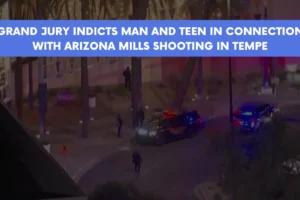 Grand Jury Indicts Man and Teen in Connection with Arizona Mills Shooting in Tempe