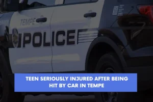 Teen seriously injured after being hit by car in Tempe