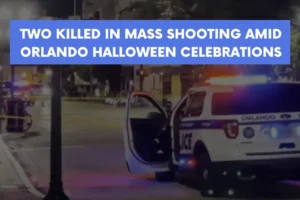 Two Killed in Mass Shooting Amid Orlando Halloween Celebrations