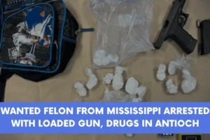 Wanted felon from Mississippi arrested with loaded gun drugs in Antioch